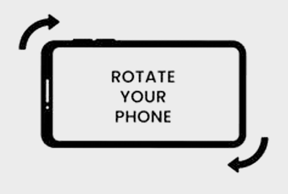 Rotate your phone
